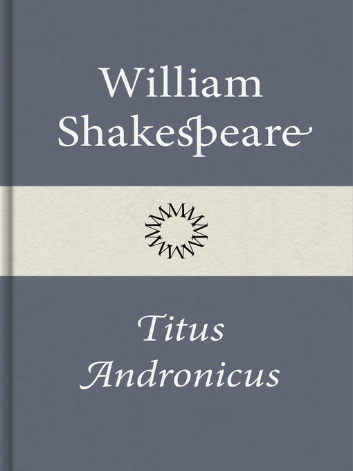 Titeldetaljer för Titus Andronicus av William Shakespeare - Tillgänglig